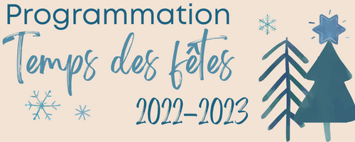 Copie_de_Programmation_du_temps_des_fêtes_2022-2023_1000  200 px_1.png